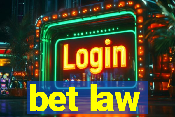bet law